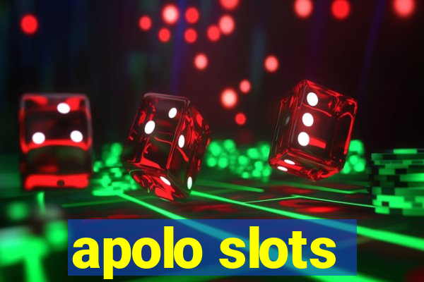 apolo slots